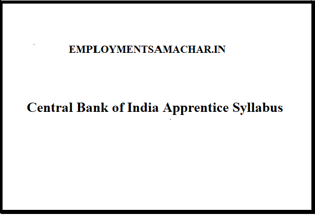 Central Bank of India Apprentice Syllabus