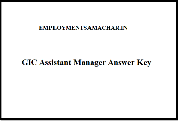 GIC Assistant Manager Answer Key